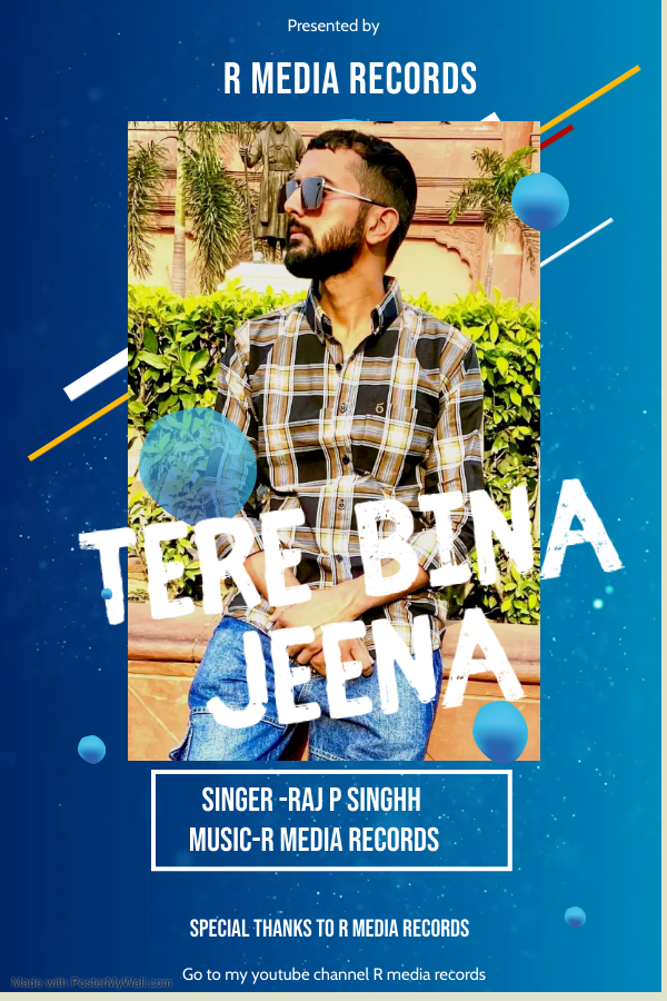 Tere bina jeena Raj p singhh